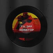 Tv Off Nonstop Drop The Cheese Mash Up Kendrick Lamar Faith Evan
