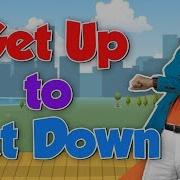 Get Up Get Up Get Down