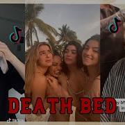 Death Bed Tik Tok