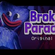 Broken Paradise An Original Poppy Playtime Song