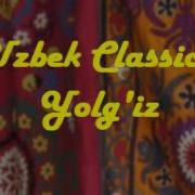 Uzbek Classic Yolg Iz