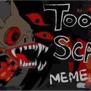 It S Too Scary Meme