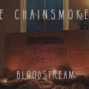 Bloodstream The Chainsmokers