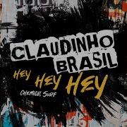 Claudinho Brasil Hey Hey Hey