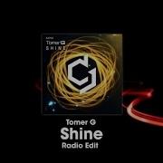 Tomer G Shine Radio Edit