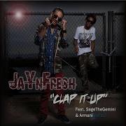 Jay N Fresh Clap It Up Feat Sage The Gemini Armani Depaul Street Version