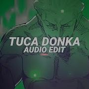 Tuca Donka Edit Audio