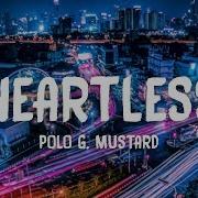 Polo G Heartless Lyrics Feat Mustard