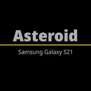 Samsung S21 Ultra 5G Asteroid Ringtone