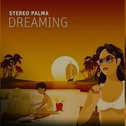 Stereo Palma Dreaming Dave Ramone Radio Edit