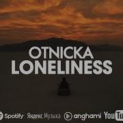 Otnicka Loneliness