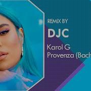 Djc Karol G Provenza Bachata Remix