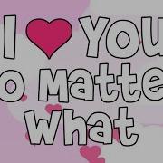 I Love You No Matter What