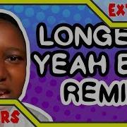 10 Hours Longest Yeah Boy Remix By Party In Backyard