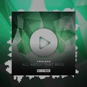 Twoloud All About That Bass