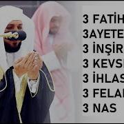 Fatiha I Hlas Felak Nas Ayetel Kürsi Amenerrasulü 3 Defa Okunuyor