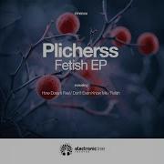 Plicherss How Does It Feel