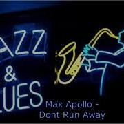 Max Apollo Don T Run Away