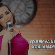 Oybek Nigora Xohlamayman Mp3