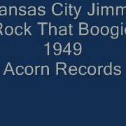 Kansas City Jimmy Rock That Boogie