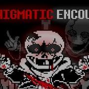 An Enigmatic Encounter Remastered V5 Last Breath