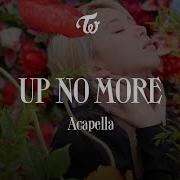 Twice Up No More Acapella