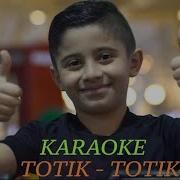 Arsen Kostanyan Totik Totik Karaoke