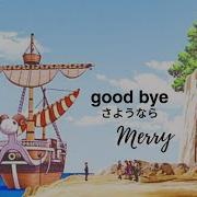 Amv One Piece Goodbye Going Merry