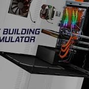 Pc Building Simulator Soundtrack 10 The Ultimate Pc 2019