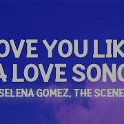 Selena Gomez I Love You Like Song Baby Lyrics