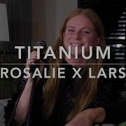 Cover Titanium Sia By Rosalie Nijland Ft Lars Bökkerink Short Version