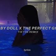 Baby Doll X The Perfect Girl Lyrics Tiktok Remix Ari Abdul X Mareux