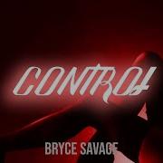 Bryce Savage Control