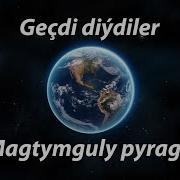 Magtymguly Pragy Gecdi Diydiler