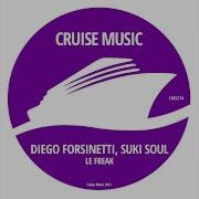 Le Freak Radio Edit Diego Forsinetti Suki Soul
