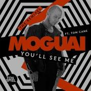 Moguai You Ll See Me Feat Tom Cane Extended Mix