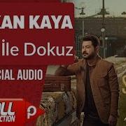 Serkan Kaya Sekiz Ile Dokuz Official Audio