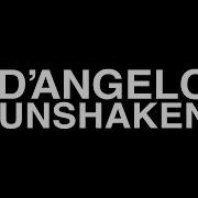 Unshaken D Angelo