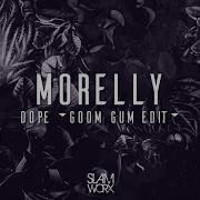 Morelly Dope Goom Gum Edit