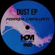 Federico Castilletti Dust Original Mix