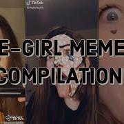 Funny Tik Tok E Girl Meme Compilation