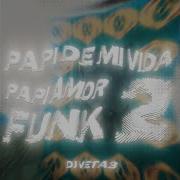 Papi De Mi Vida Papi Amor Funk 2