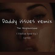 Daddy Issues Tiktok Remix Speed Up