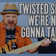 Twisted Sister We Re Not Gonna Take It На Гитаре