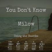 You Don T Know Milow Ukulele Cover