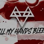 Till My Hands Bleed Neffex