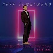 The Who Pete Townshend Let My Love Open The Door E Cola Mix