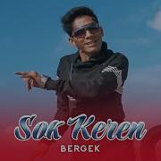 Lagu Bergek Sok Keren 1