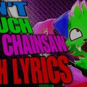 Dont Touch My Chainsaw
