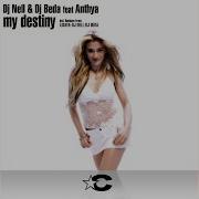 My Destiny Feat Anthya Exstended Dj Nell Mix